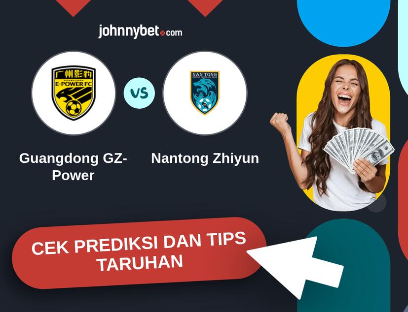 Guangdong GZ-Power - Nantong Zhiyun Prediksi dan Tips Taruhan