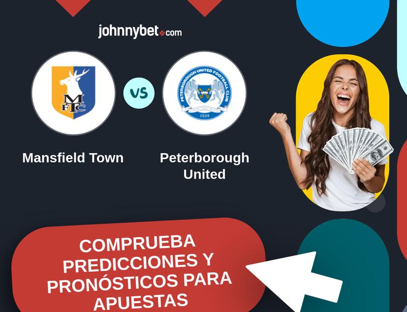 Mansfield Town - Peterborough United Pronósticos y Consejos de Apuestas