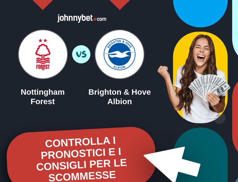 Nottingham Forest - Brighton & Hove Albion Pronostici e Consigli Scommesse