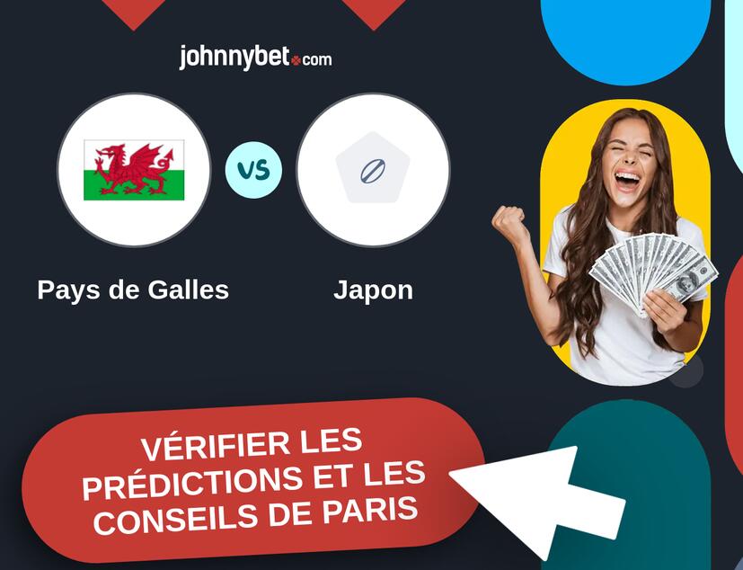 Pays de Galles - Japon Prédictions et Conseils de Paris
