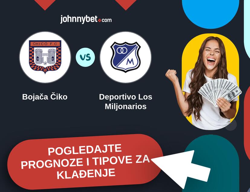 Bojača Čiko - Deportivo Los Miljonarios Tipovi i prognoze
