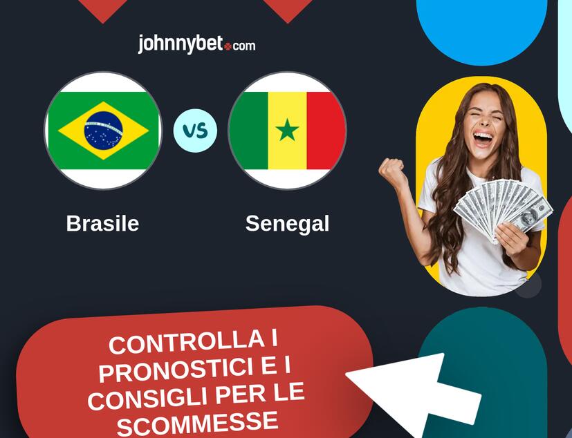 Brasile - Senegal Pronostici e Consigli Scommesse