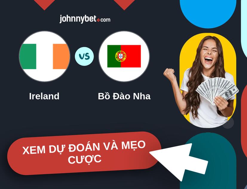 Ireland - Bồ Đào Nha Nhận định và mẹo cược