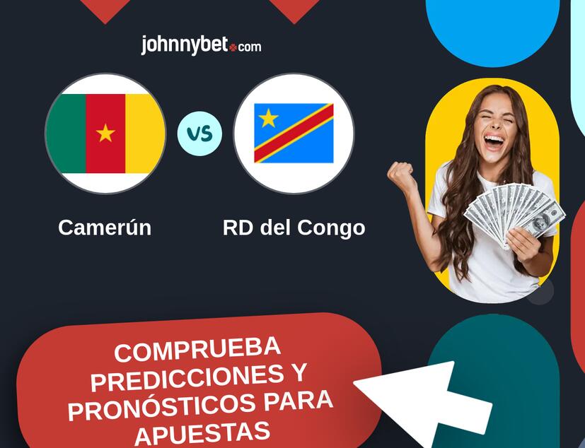 Camerún - RD del Congo Pronósticos y Consejos de Apuestas