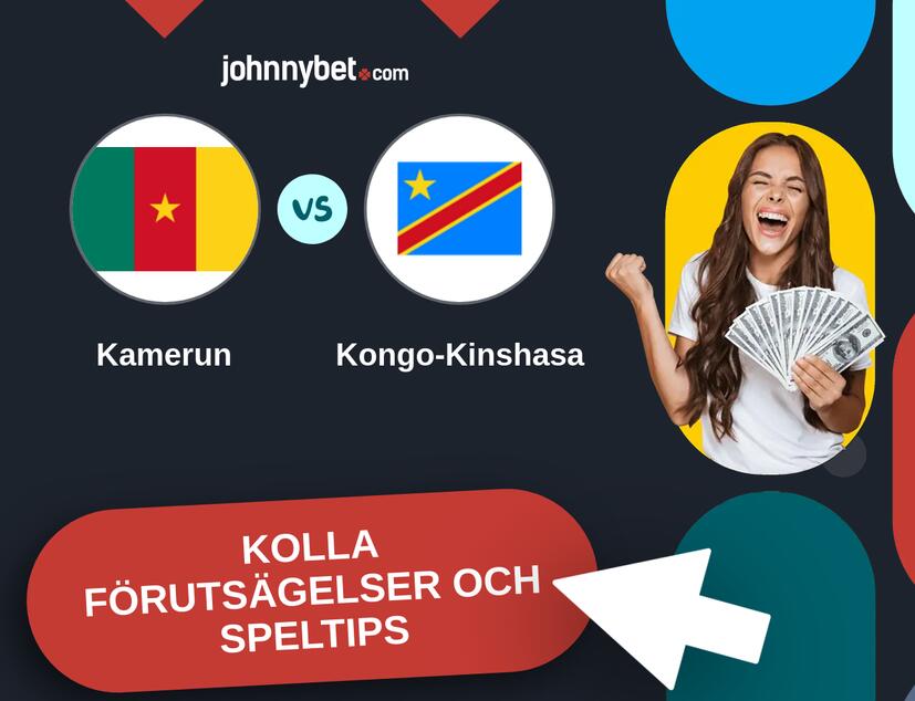 Kamerun - Kongo-Kinshasa Förutsägelser och Speltips