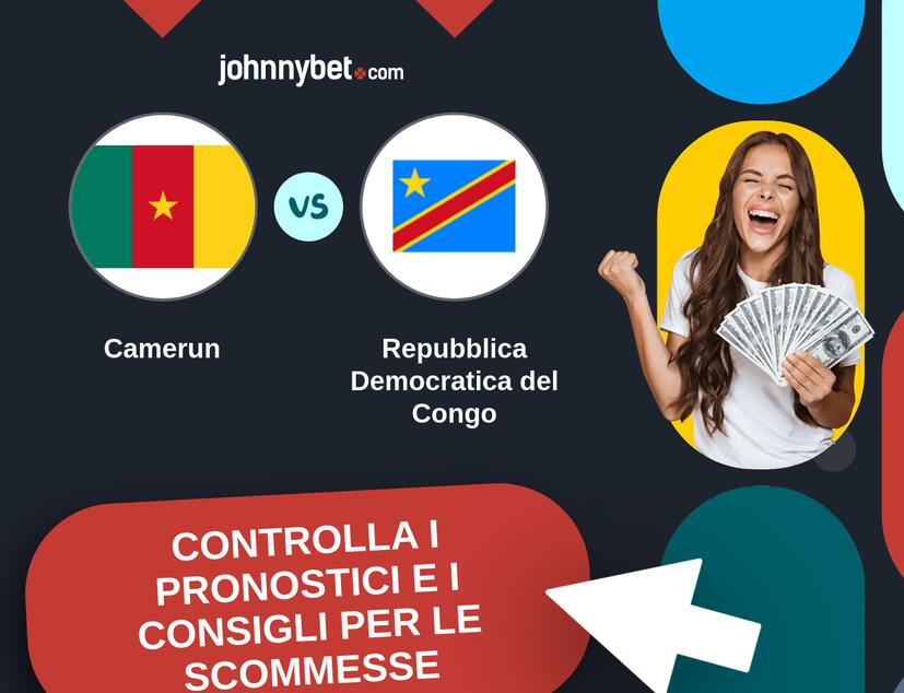 Camerun - Repubblica Democratica del Congo Pronostici e Consigli Scommesse