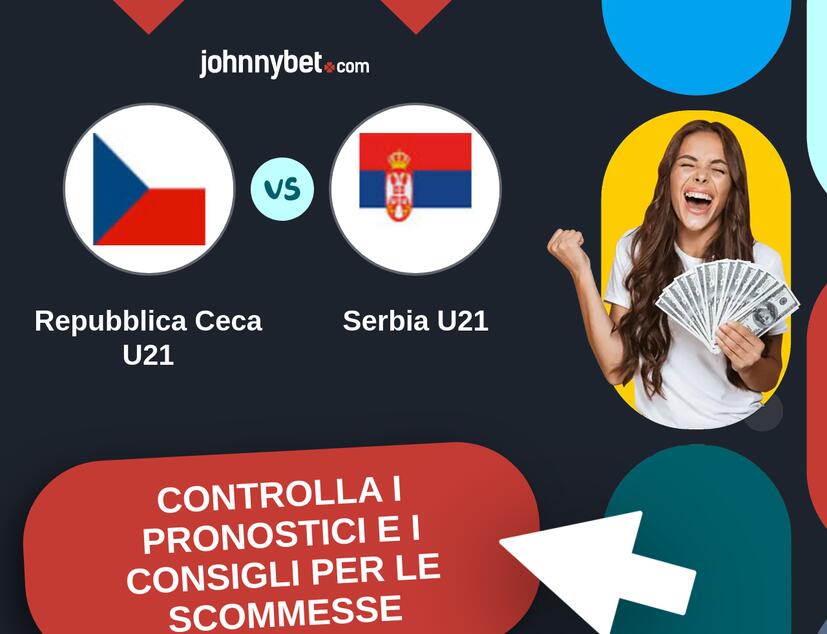 Repubblica Ceca U21 - Serbia U21 Pronostici e Consigli Scommesse