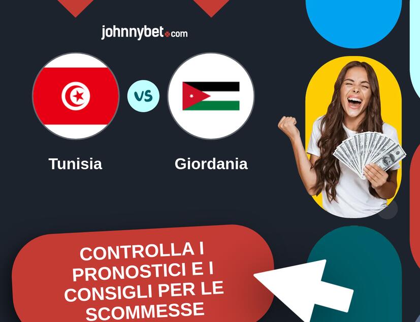 Tunisia - Giordania Pronostici e Consigli Scommesse