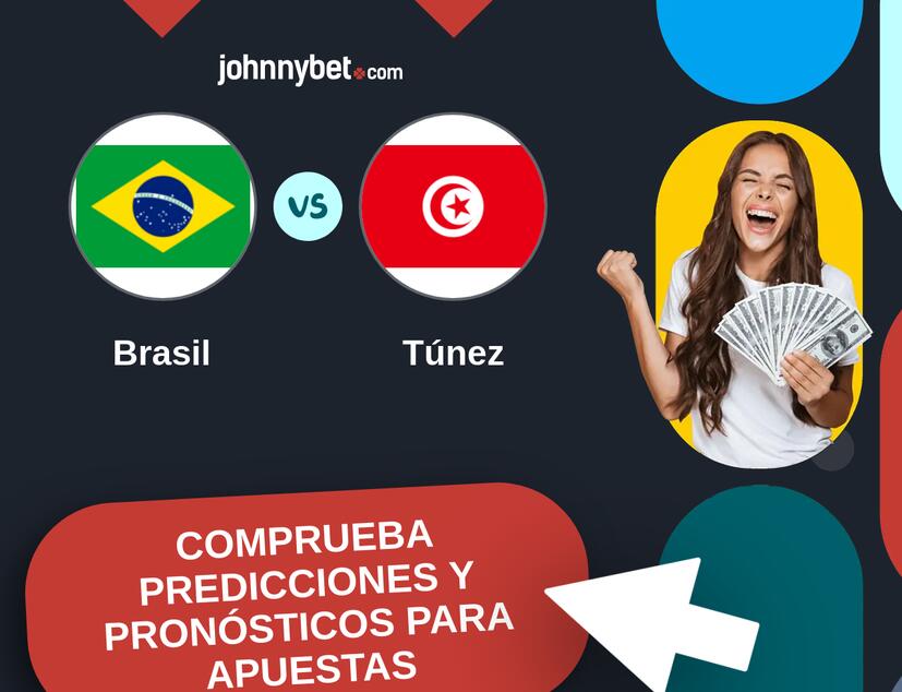 Brasil - Túnez Pronósticos y Consejos de Apuestas