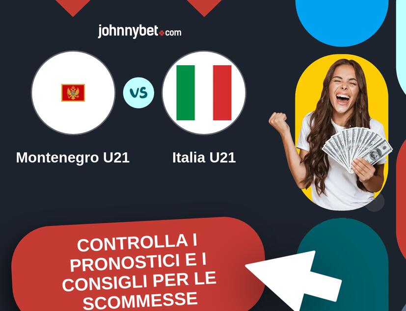 Montenegro U21 - Italia U21 Pronostici e Consigli Scommesse