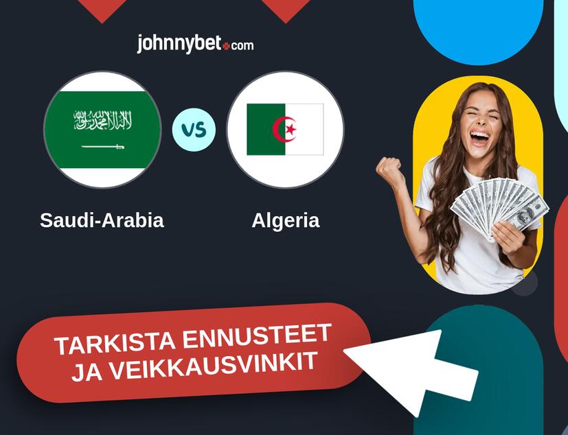 Saudi-Arabia - Algeria Ennusteet ja Vetovihjeet