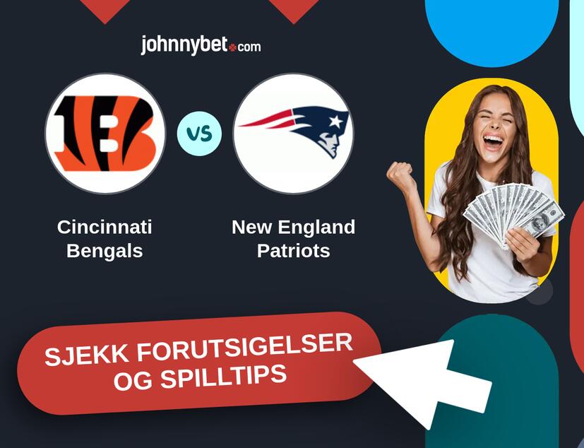 Cincinnati Bengals - New England Patriots Prediksjoner og Spilltips