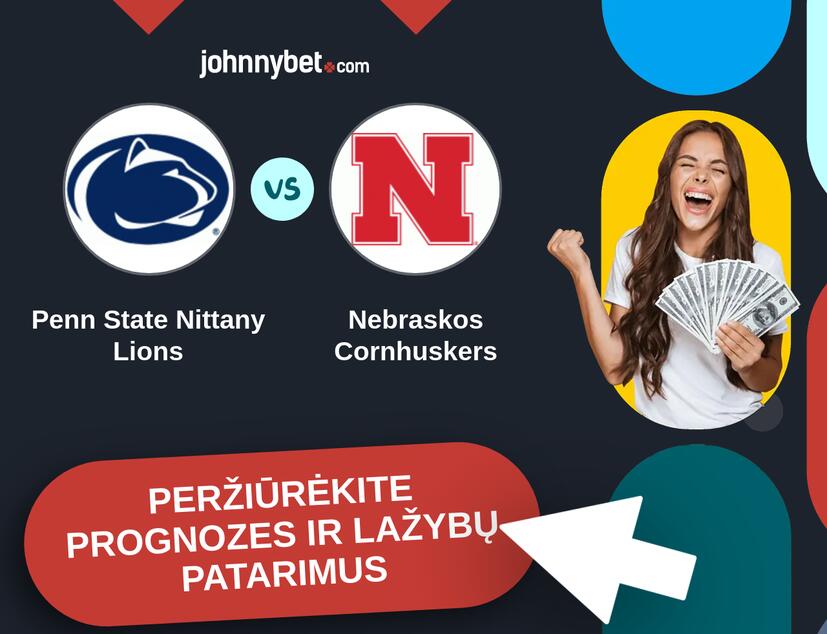 Penn State Nittany Lions - Nebraskos Cornhuskers Prognozės ir Statymų Patarimai