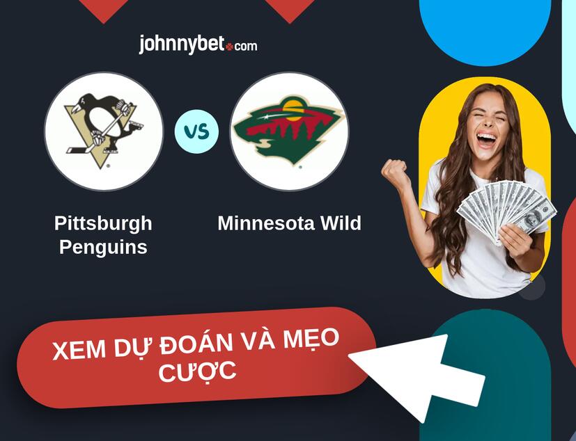 Pittsburgh Penguins - Minnesota Wild Nhận định và mẹo cược