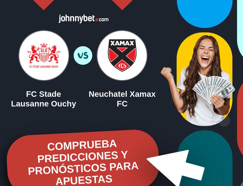 FC Stade Lausanne Ouchy - Neuchatel Xamax FC Pronósticos y Consejos de Apuestas