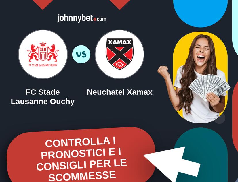 FC Stade Lausanne Ouchy - Neuchatel Xamax Pronostici e Consigli Scommesse