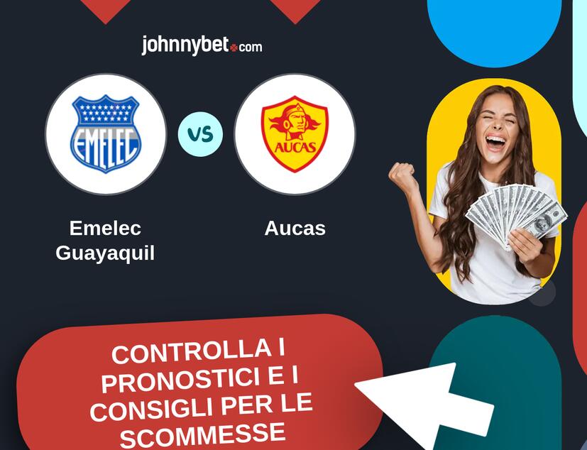 Emelec Guayaquil - Aucas Pronostici e Consigli Scommesse