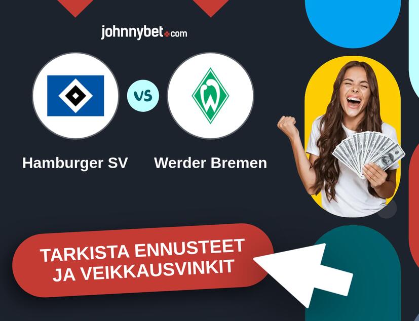 Hamburger SV - Werder Bremen Ennusteet ja Vetovihjeet