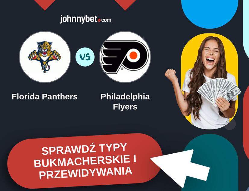 Florida Panthers - Philadelphia Flyers Typy Bukmacherskie i Przewidywania