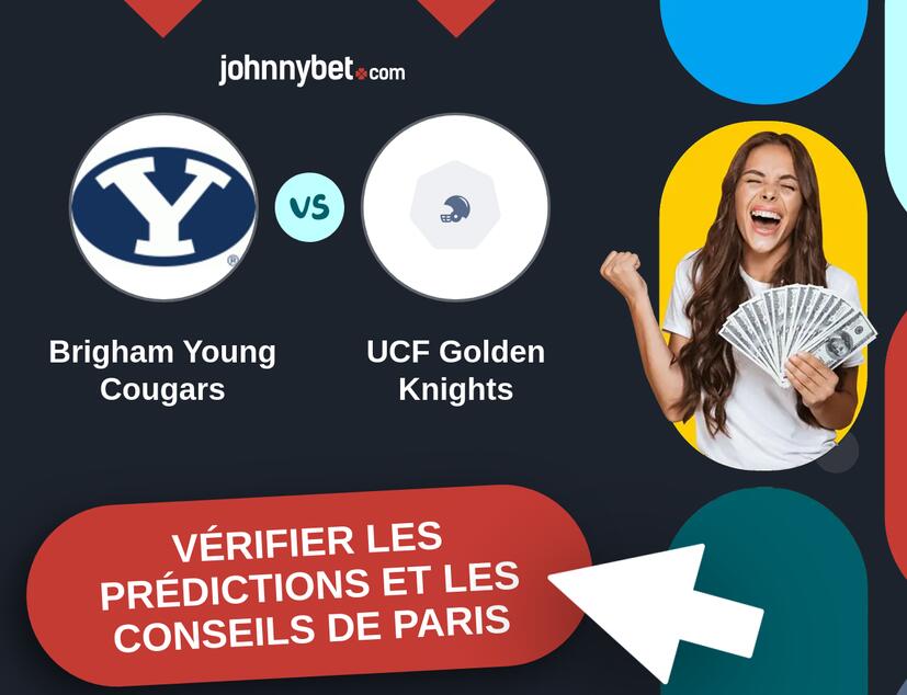 Brigham Young Cougars - UCF Golden Knights Prédictions et Conseils de Paris