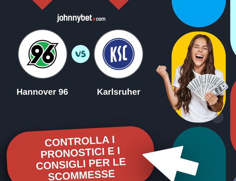 Hannover 96 - Karlsruher Pronostici e Consigli Scommesse