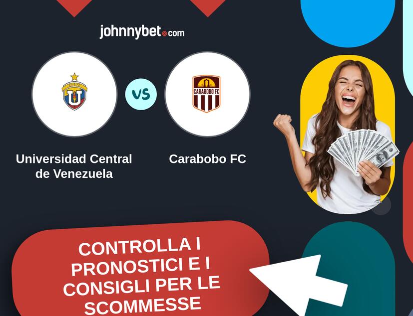 Universidad Central de Venezuela - Carabobo FC Pronostici e Consigli Scommesse