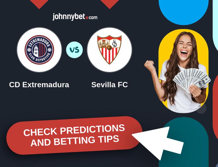 CD Extremadura - Sevilla FC Predictions and Betting Tips