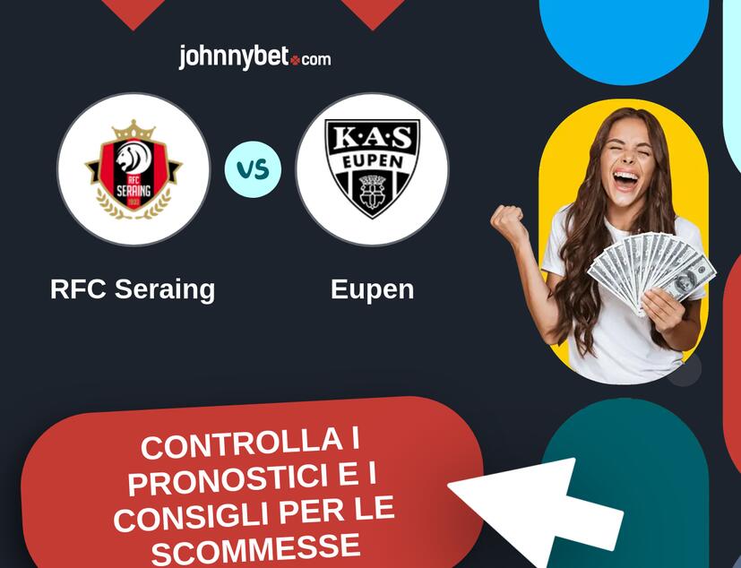 RFC Seraing - Eupen Pronostici e Consigli Scommesse