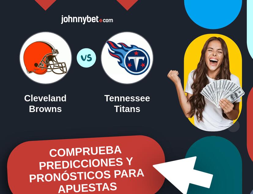 Cleveland Browns - Tennessee Titans Pronósticos y Consejos de Apuestas