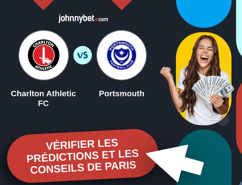 Charlton Athletic FC - Portsmouth Prédictions et Conseils de Paris