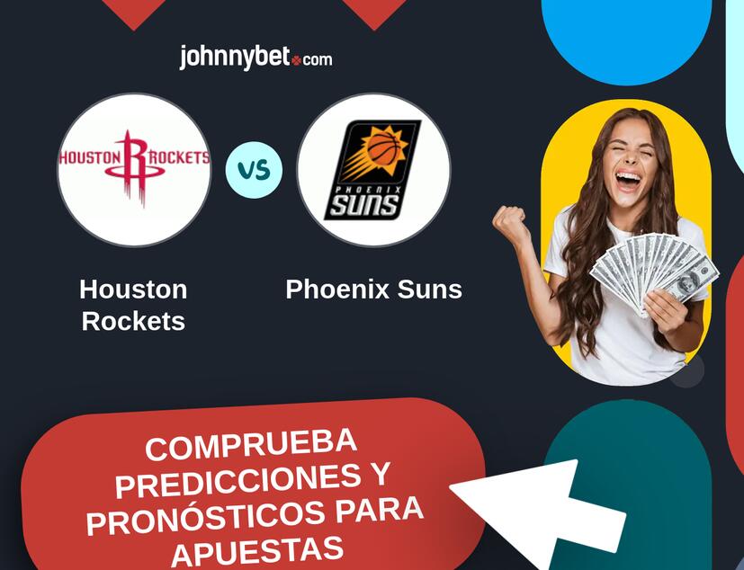 Houston Rockets - Phoenix Suns Pronósticos y Consejos de Apuestas
