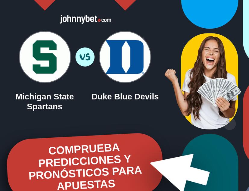 Michigan State Spartans - Duke Blue Devils Pronósticos y Consejos de Apuestas