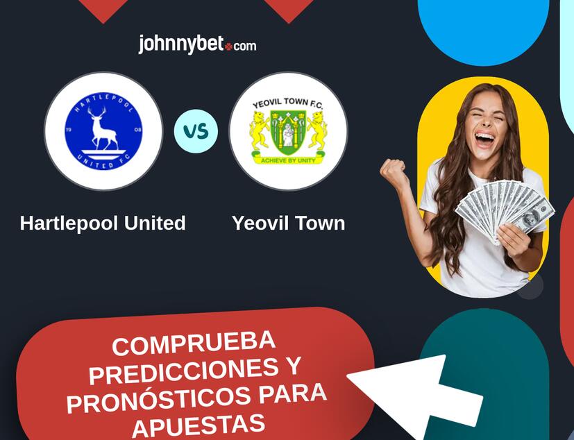 Hartlepool United - Yeovil Town Pronósticos y Consejos de Apuestas