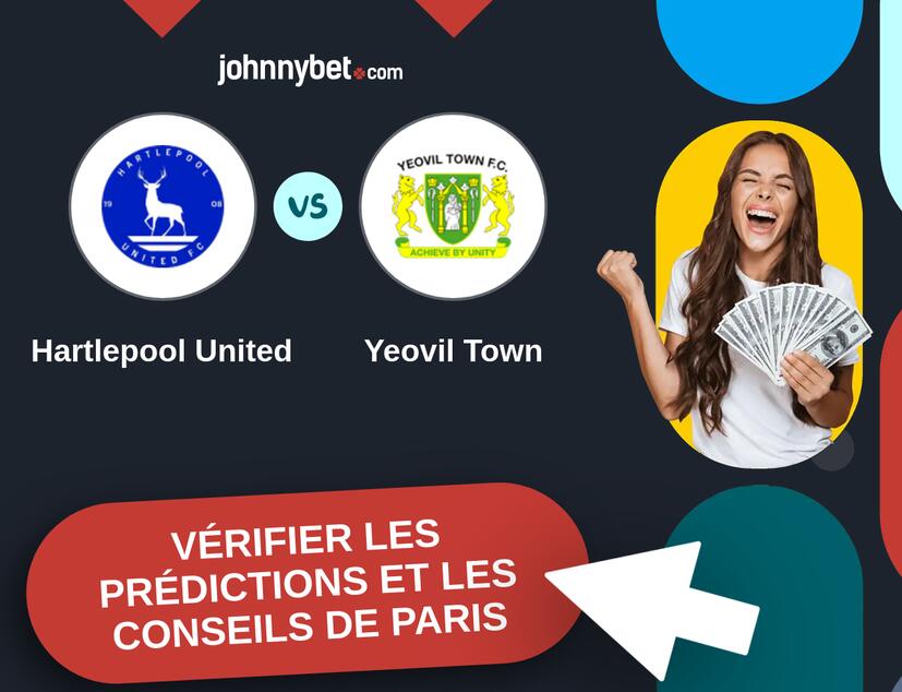 Hartlepool United - Yeovil Town Prédictions et Conseils de Paris