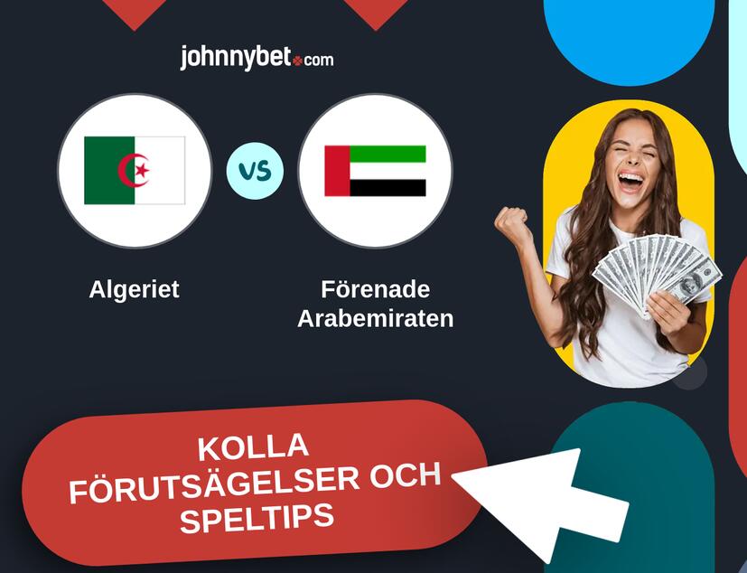 Algeriet - Förenade Arabemiraten Förutsägelser och Speltips