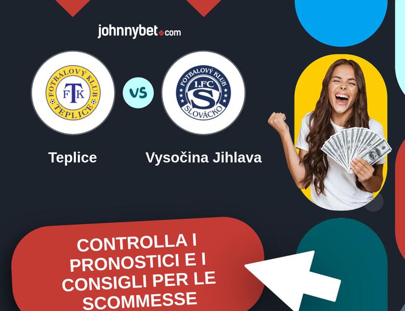 Teplice - Vysočina Jihlava Pronostici e Consigli Scommesse