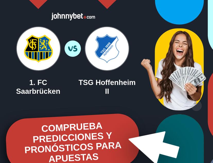 1. FC Saarbrücken - TSG Hoffenheim II Pronósticos y Consejos de Apuestas