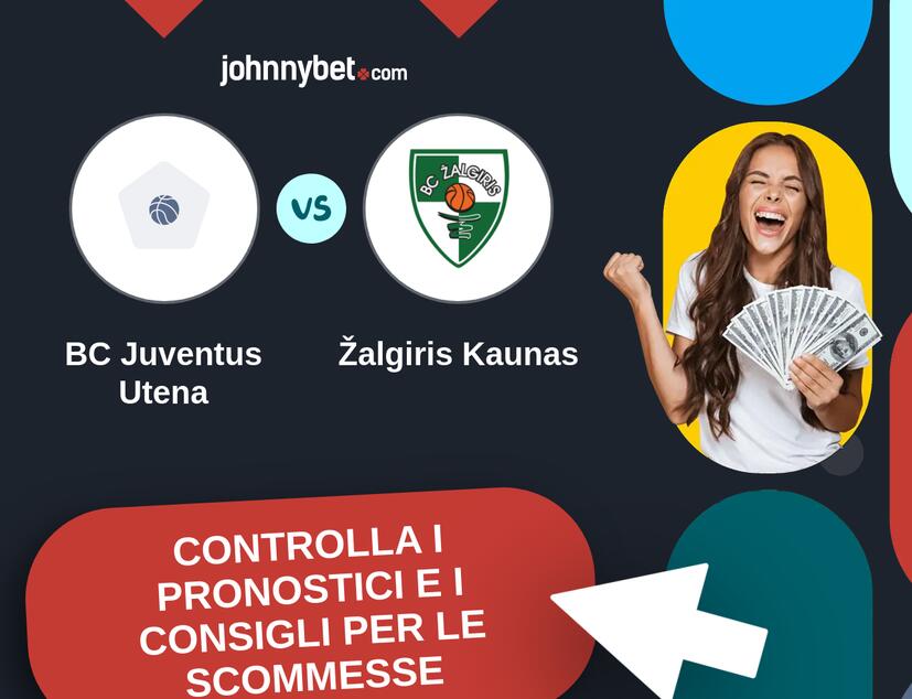 BC Juventus Utena - Žalgiris Kaunas Pronostici e Consigli Scommesse