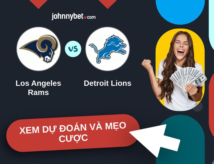 Los Angeles Rams - Detroit Lions Nhận định và mẹo cược