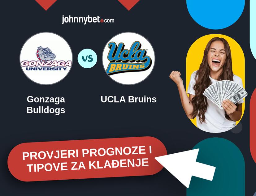 Gonzaga Bulldogs - UCLA Bruins Tipovi i prognoze