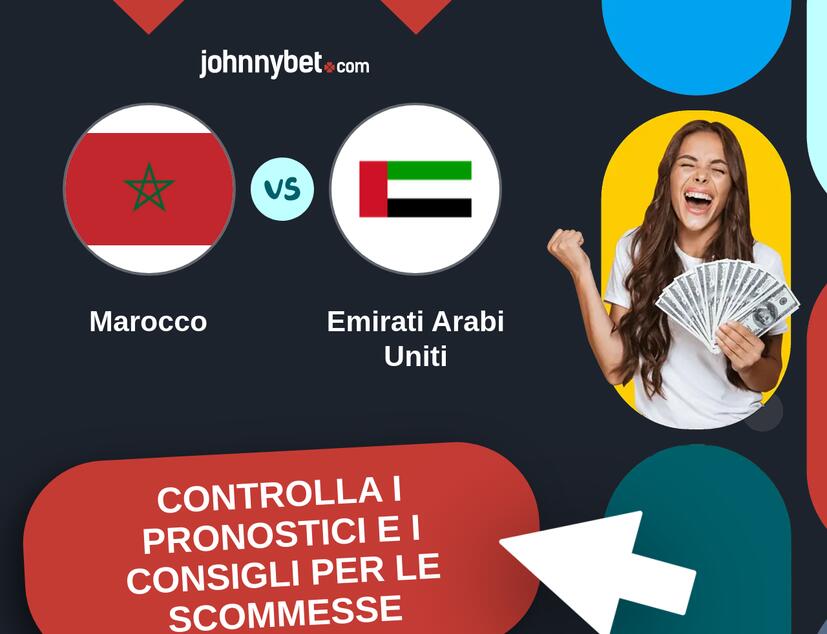 Marocco - Emirati Arabi Uniti Pronostici e Consigli Scommesse
