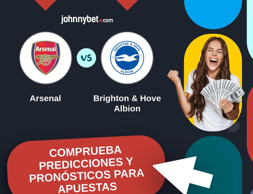 Arsenal - Brighton & Hove Albion Pronósticos y Consejos de Apuestas