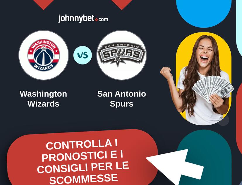 Washington Wizards - San Antonio Spurs Pronostici e Consigli Scommesse