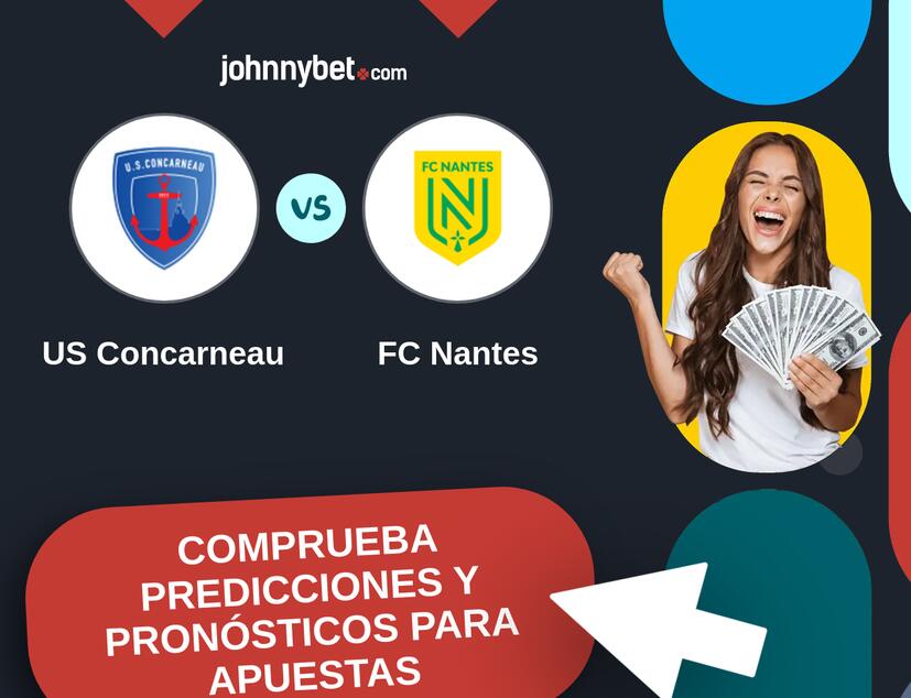 US Concarneau - FC Nantes Pronósticos y Consejos de Apuestas