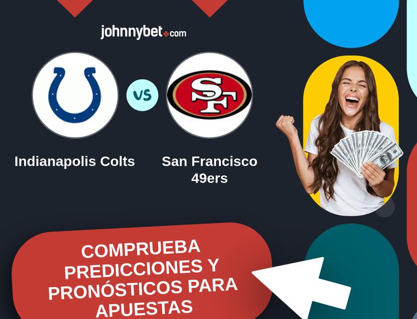 Indianapolis Colts - San Francisco 49ers Pronósticos y Consejos de Apuestas