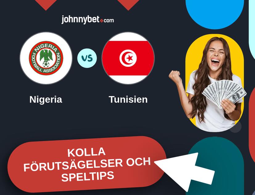 Nigeria - Tunisien Förutsägelser och Speltips