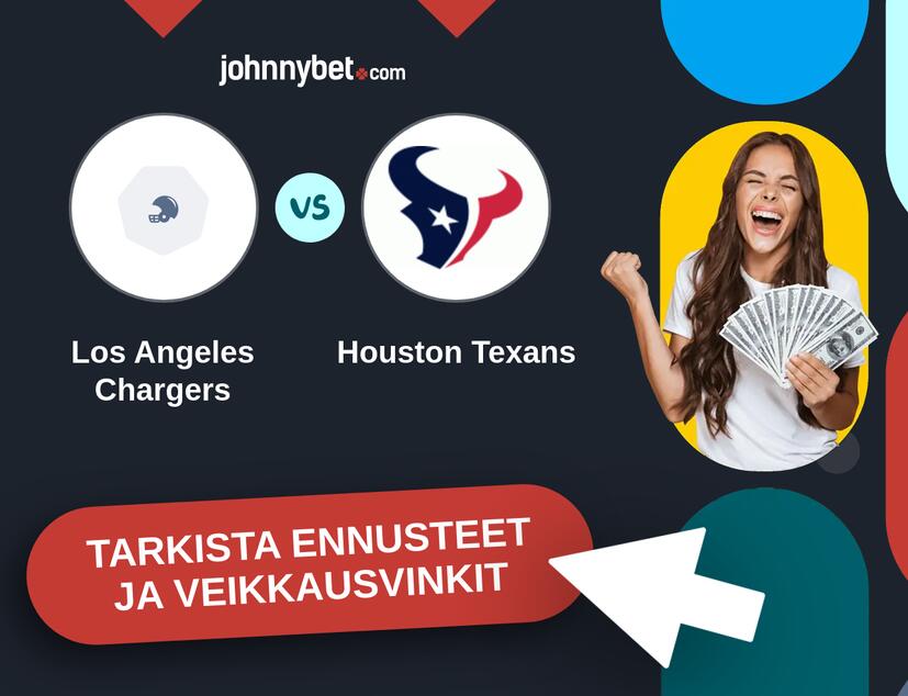 Los Angeles Chargers - Houston Texans Ennusteet ja Vetovihjeet