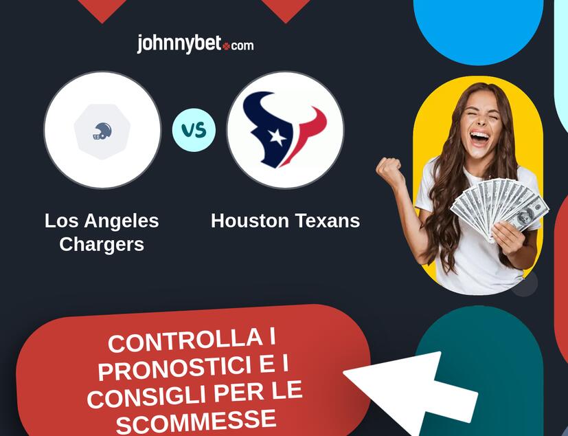 Los Angeles Chargers - Houston Texans Pronostici e Consigli Scommesse