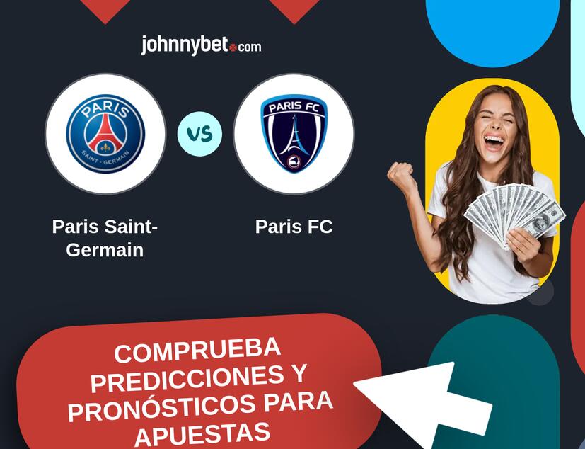 Paris Saint-Germain - Paris FC Pronósticos y Consejos de Apuestas