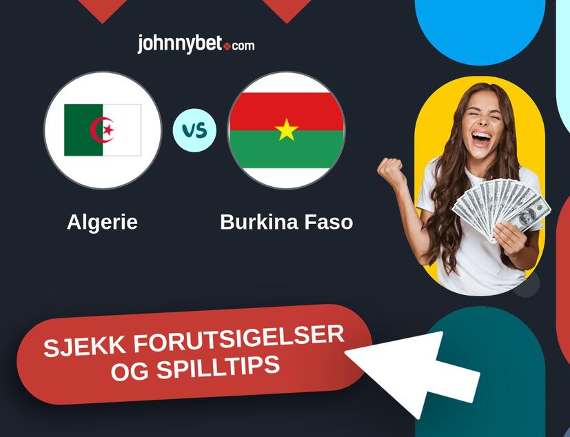 Algerie - Burkina Faso Prediksjoner og Spilltips